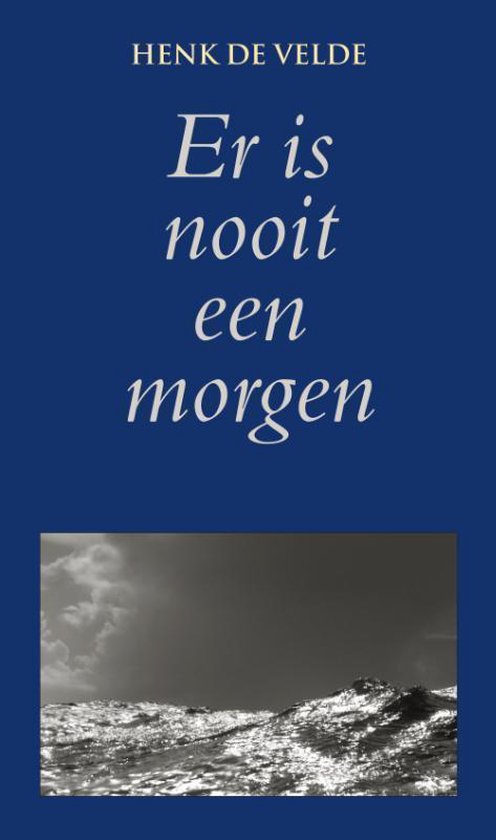 Cover van het boek 'Er is nooit een morgen'