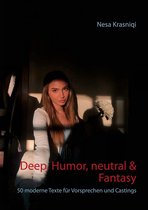Vorsprechmonologe für Castings 1 - Deep, Humor, neutral & Fantasy