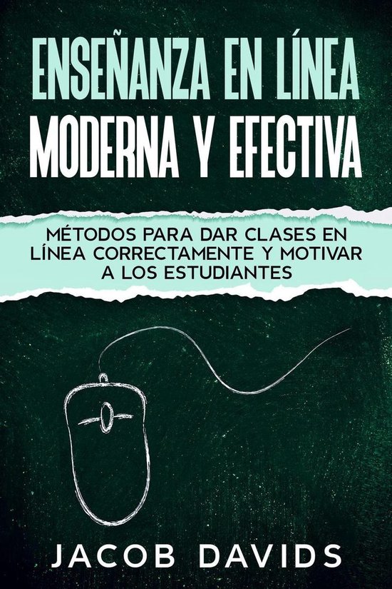Enseñanza en Línea Moderna y Efectiva: Métodos para Dar C ... - cover
