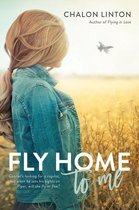 Fly Home to Me (Flying in Love, #2)