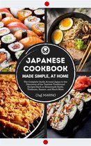 Japanese Cookbook - Made Simple, at Home