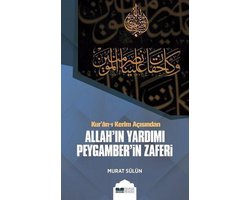 Kur'an-ı Kerim Açısından Allah'ın Yardımı Peygamber'in Zaferi