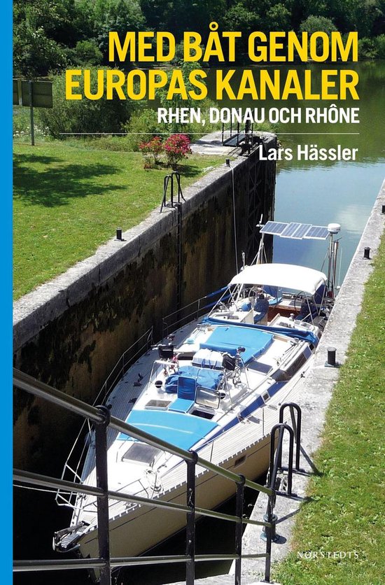 Med båt genom Europas kanaler : Rhen, Donau och Rhône - cover