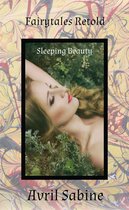 Fairytales Retold - Sleeping Beauty