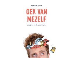 Gek van mezelf