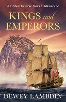 The Alan Lewrie Naval Adventures 21 - Kings and Emperors