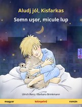 Aludj jól, Kisfarkas – Somn uşor, micule lup (magyar – román)