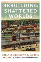 Anthropology of Contemporary North America - Rebuilding Shattered Worlds