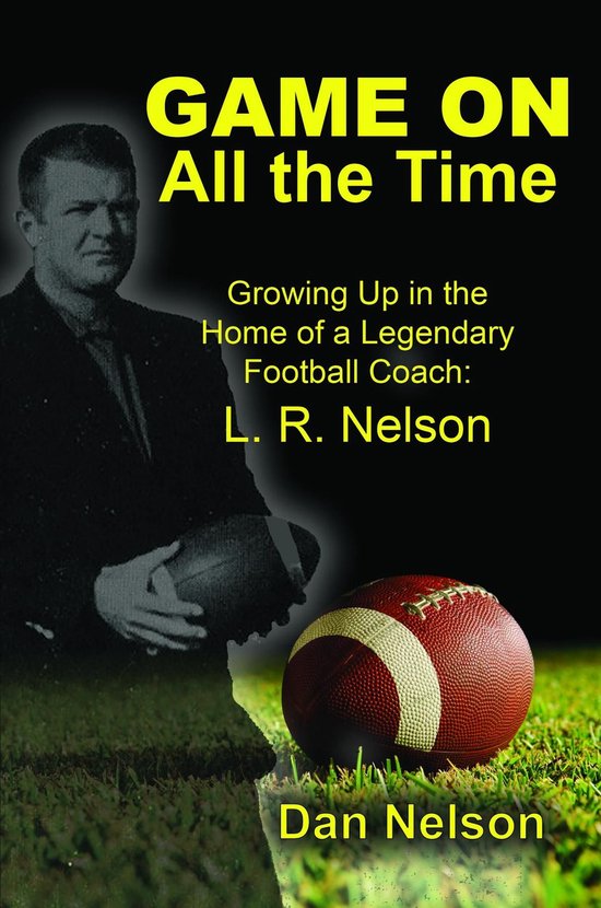 Game On All the Time: Growing Up in the Home of a Legendary  ... - cover