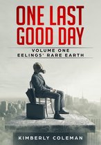 Eelings' Rare Earth 1 - One Last Good Day