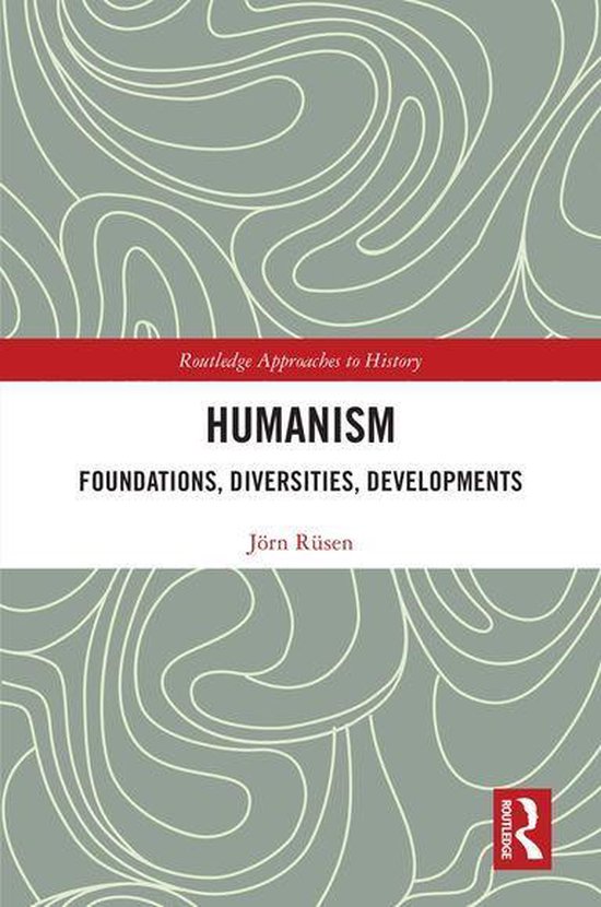 Routledge Approaches to History - Humanism: Foundations, Div ... - cover