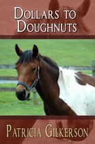 The Horse Rescuers 6 - Dollars to Doughnuts