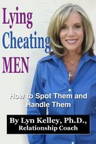 Lying, Cheating Men: How to Spot Them and Handle Them