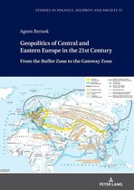 Studies in Politics, Security and Society 37 - Geopolitics of Central and Eastern Europe in the 21st Century