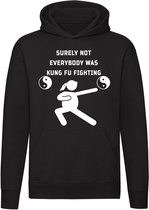 Surely not everybody was kung fu fighting hoodie | kung fu | vechtsport | kung fu panda | grappig | unisex | trui | sweater | hoodie | capuchon