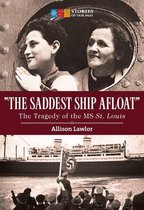 Stories of Our Past - "The Saddest Ship Afloat"
