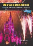 Mousejunkies!: More Tips, Tales, and Tricks for a Disney World Fix