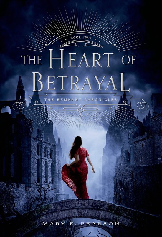 The Remnant Chronicles 2 - The Heart of Betrayal - cover