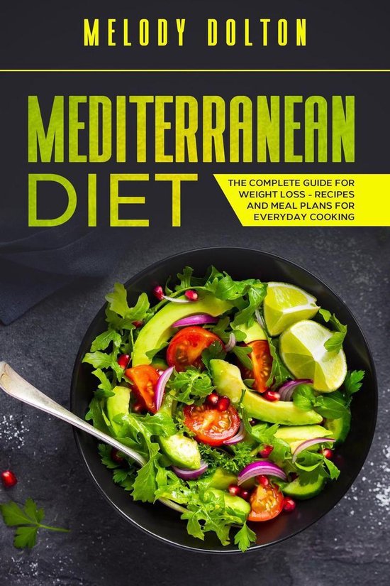 Mediterranean Diet The Complete Guide for Weight Loss - Reci ... - cover