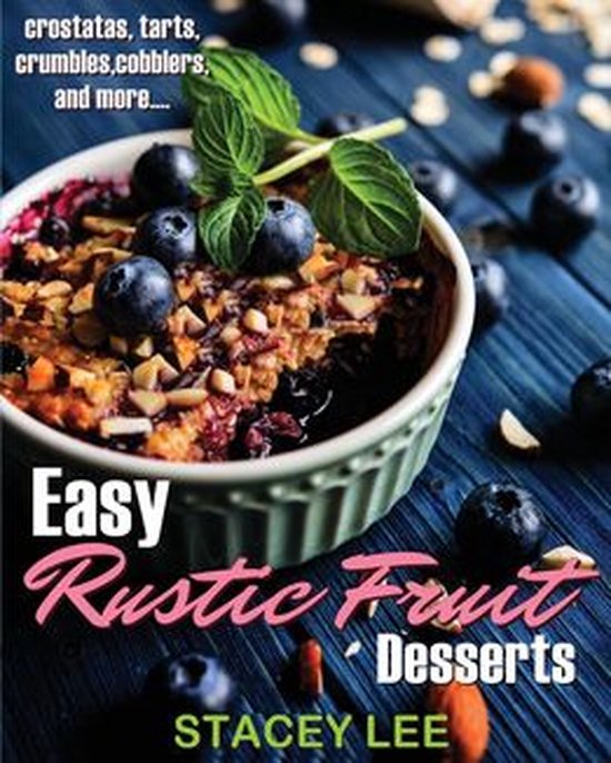 Easy Rustic Fruit Desserts - cover
