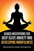 Guided Meditations for Deep Sleep, Anxiety and Developing Mindfulness