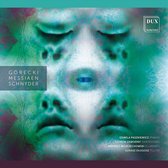 Gorecki, Messiaen, Schnyder