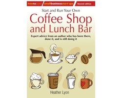 Omslag van Start up and Run Your Own Coffee Shop and Lunch Bar, 2nd Edition