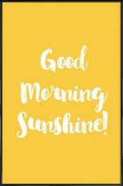 JUNIQE - Poster met kunststof lijst Good Morning -13x18 /Geel