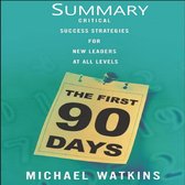 First 90 Days Summary, The