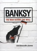 ISBN Banksy : Man Behind the Wall, Anglais, 326 pages