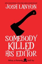 Holmes & Moriarity 1 - Somebody Killed His Editor