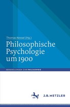 Abhandlungen zur Philosophie - Philosophische Psychologie um 1900