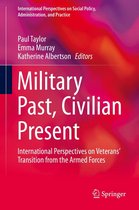International Perspectives on Social Policy, Administration, and Practice - Military Past, Civilian Present