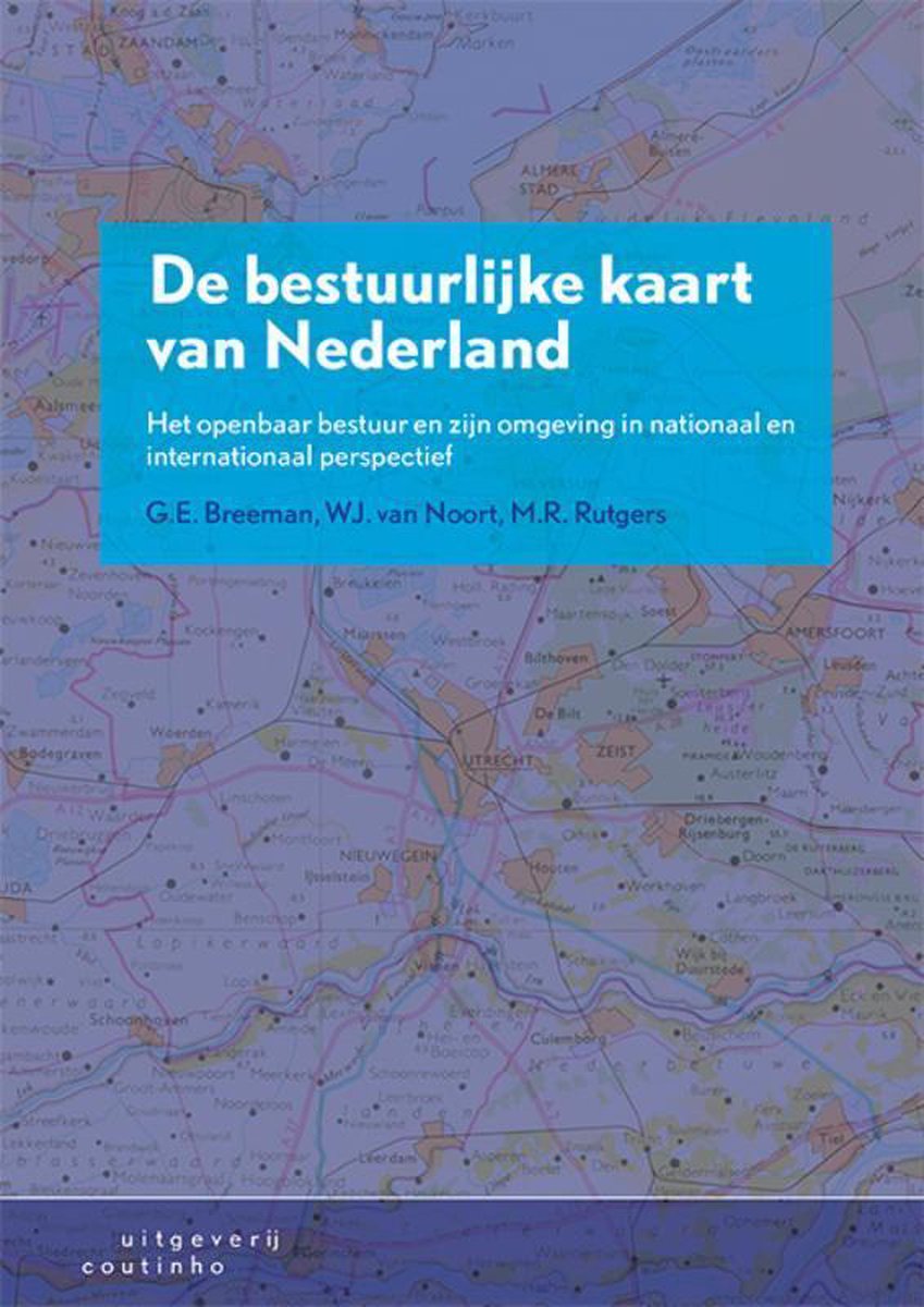 kubiek Smaak vochtigheid De bestuurlijke kaart van Nederland | 9789046907344 | G.E. Breeman | Boeken  | bol.com
