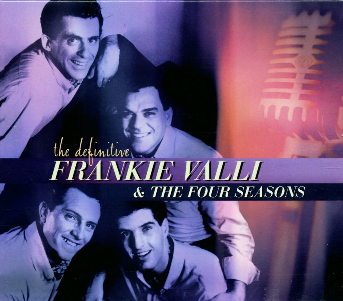 The Definitive Frankie Valli And The Four Seasons