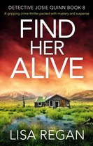 Detective Josie Quinn 8 - Find Her Alive
