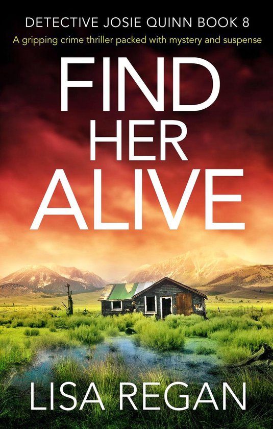 Detective Josie Quinn 8 - Find Her Alive - cover
