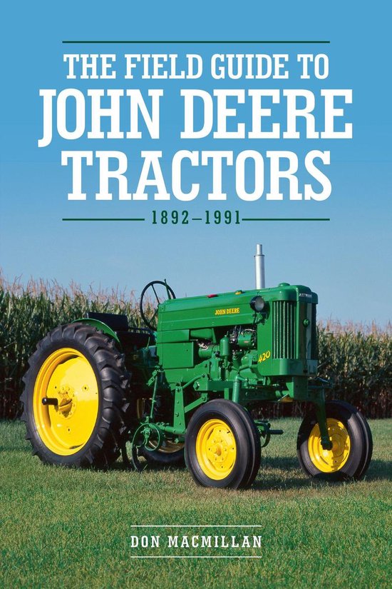 The Field Guide to John Deere Tractors