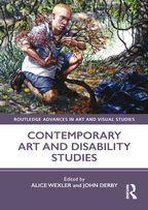 Routledge Advances in Art and Visual Studies - Contemporary Art and Disability Studies