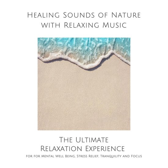 Healing Sounds of Nature with Relaxing Music for Mental Well ... - cover