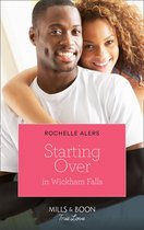 Wickham Falls Weddings 9 - Starting Over In Wickham Falls (Mills & Boon True Love) (Wickham Falls Weddings, Book 9)
