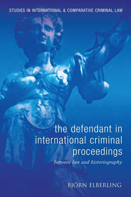 The Defendant in International Criminal Proceedings - cover