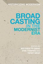 Historicizing Modernism - Broadcasting in the Modernist Era