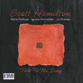 Scott Hamilton - Talk To Me, Baby (CD)