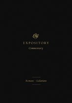 ESV Expository Commentary Romans Galatians 10
