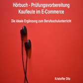 Hörbuch - Prüfungsvorbereitung Kaufleute im E-Commerce