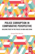 Routledge Frontiers of Criminal Justice- Police Corruption in Comparative Perspective