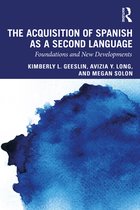 Second Language Acquisition Research Series-The Acquisition of Spanish as a Second Language
