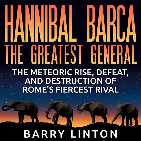 Hannibal Barca, The Greatest General - cover