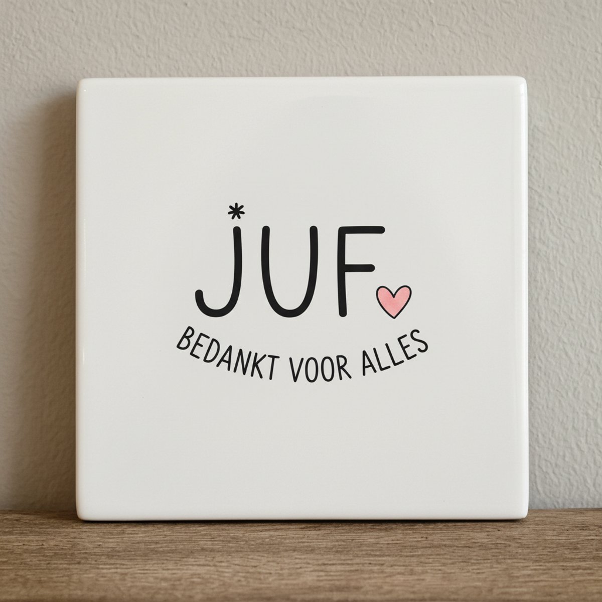 Decoratieve Keramische Tegel “Juf Bedankt Voor Alles” met Hartje – Waardering Cadeau Wandd